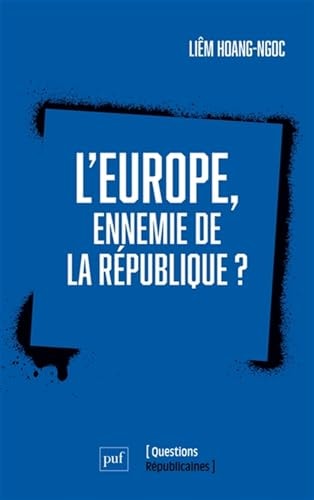 'EUROPE, ENNEMIE DE LA REPUBLIQUE ?, de Hoang-Ngoc Liêm | portada del libro