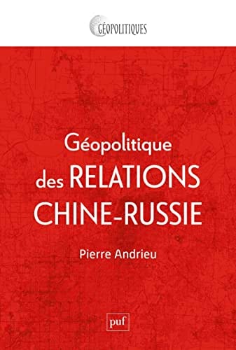 EOPOLITIQUE DES RELATIONS RUSSO-CHINOIS, de Pierre Andrieu | portada del libro