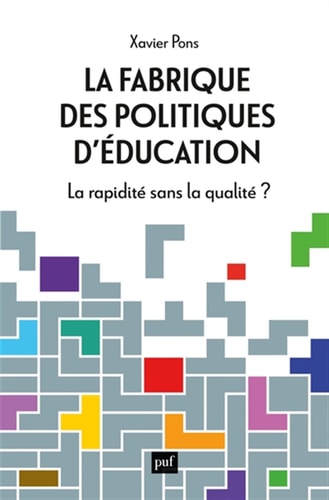 A FABRIQUE DES POLITIQUES D'EDUCATION, de Xavier Pons | portada del libro