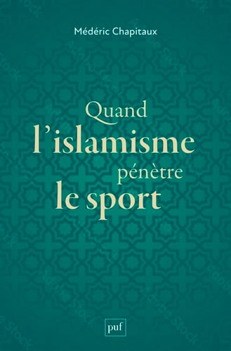 UAND L'ISLAMISME PENETRE LE SPORT, de Médéric Chapitaux | portada del libro