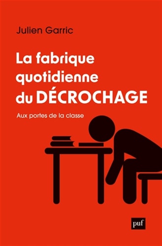 A FABRIQUE QUOTIDIENNE DU DECROCHAGE, de Julien Garric | portada del libro