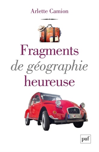 RAGMENTS DE GEOGRAPHIE HEUREUSE, de Arlette Camion | portada del libro