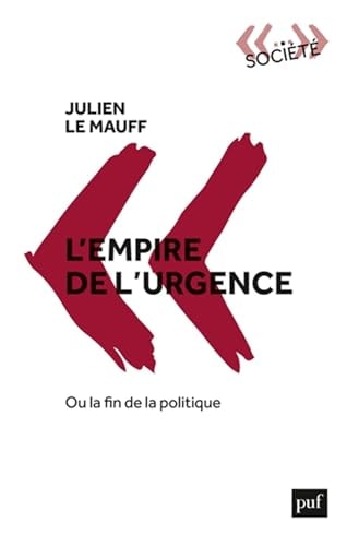 'EMPIRE DE L'URGENCE, OU LA FIN DE LA P, de Julien Le Mauff | portada del libro