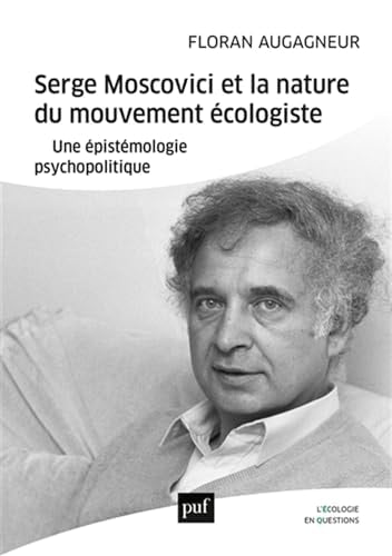 ERGE MOSCOVICI ET LA NATURE DU MOUVEMEN, de Floran Augagneur | portada del libro