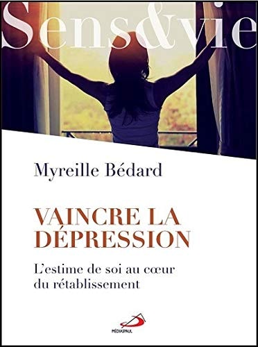 VAINCRE LA DEPRESSION, de Myreille Bédard | portada del libro