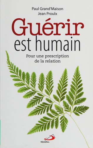 GUERIR EST HUMAIN, de Paul Grand'Maison | portada del libro