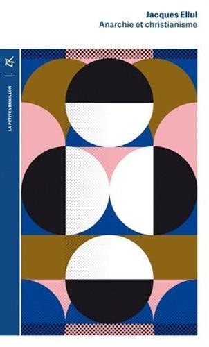 ANARCHIE ET CHRISTIANISME, de Jacques Ellul | portada del libro