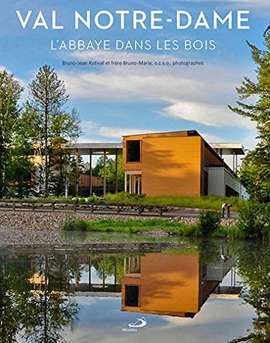 VAL NOTRE DAME L'ABBAYE DANS LES BOIS, de Bruno-Jean Rotival | portada del libro