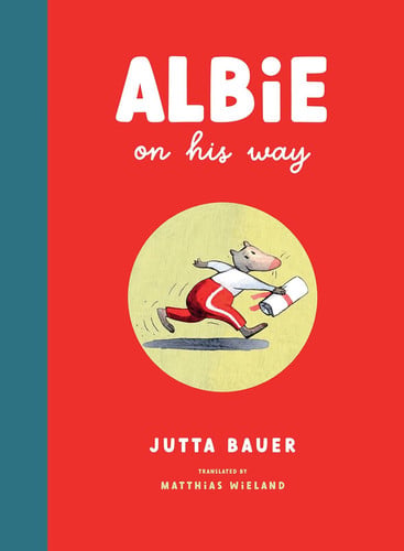 ALBIE ON HIS WAY, de JUTTA BAUER#MATTHIAS WIELAND | portada del libro