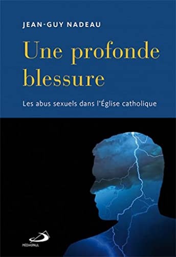 PROFONDE BLESSURE UNE, de Jean-Guy Nadeau | portada del libro