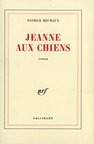 JEANNE AUX CHIENS, de Patrick Reumaux | portada del libro