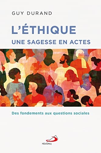 ETHIQUE UNE SAGESSE EN ACTES L', de Guy Durand | portada del libro