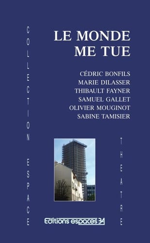 LE MONDE ME TUE, de COLLECTIF | portada del libro
