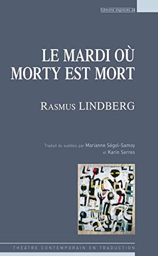 LE MARDI OÙ MORTY EST MORT, de LINDBERG RASMUS | portada del libro