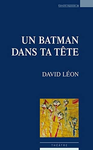 UN BATMAN DANS TA TETE, de LEON DAVID | portada del libro