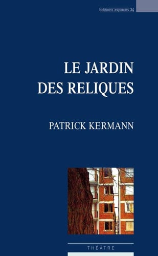 LE JARDIN DES RELIQUES, de KERMANN PATRICK | portada del libro