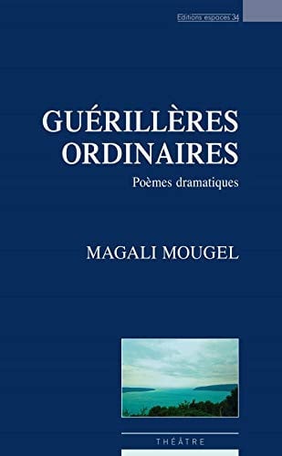 GUERILLERES ORDINAIRES, de MOUGEL MAGALI | portada del libro