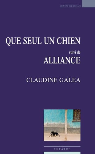QUE SEUL UN CHIEN, de GALEA CLAUDINE | portada del libro