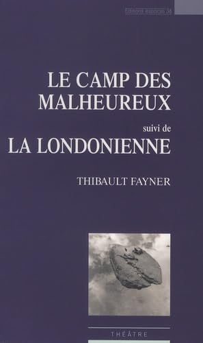 LE CAMP DES MALHEUREUX, de FAYNER THIBAULT | portada del libro