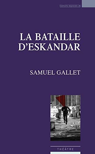 LA BATAILLE D ESKANDAR, de GALLET SAMUEL | portada del libro