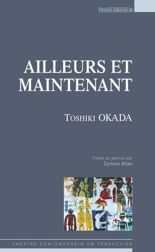 AILLEURS ET MAINTENANT, de OKADA TOSHIKI | portada del libro