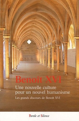 UNE NOUVELLE CULTURE POUR UN NOUVEL HUMANISME, de Benoît XVI | portada del libro