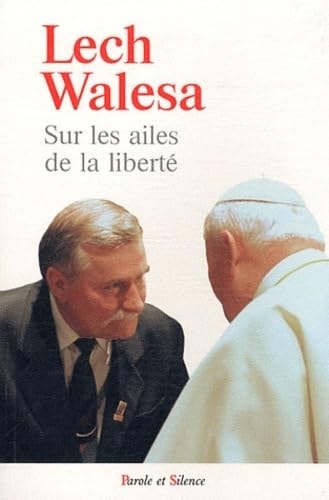 SUR LES AILES DE LA LIBERTE, de Lech Wałęsa | portada del libro