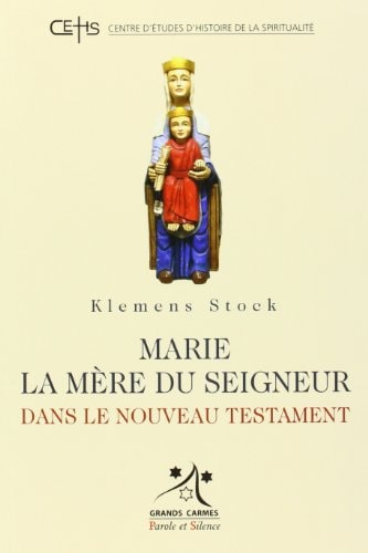MARIE LA MERE DU SEIGNEUR DANS LE NOUVEAU TESTAMENT, de Klemens Stock | portada del libro