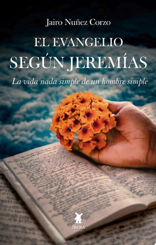 EL EVANGELIO SEGUN JEREMIAS, de JAIRO NUÑEZ CORZO | portada del libro