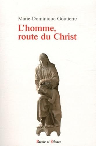 L HOMME ROUTE DU CHRIST, de Marie-Dominique Goutierre | portada del libro