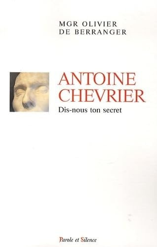ANTOINE CHEVRIER DIS-NOUS TON SECRET, de Olivier de Berranger | portada del libro