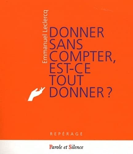 DONNER SANS COMPTER EST CE TOUT DONNER, de Emmanuel Leclercq | portada del libro