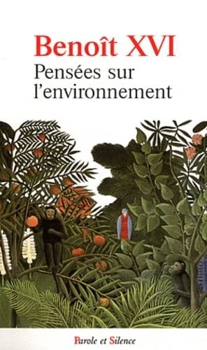 BENOIT XVI PENSEES SUR L ENVIRONNEMENT, de Benoît XVI | portada del libro