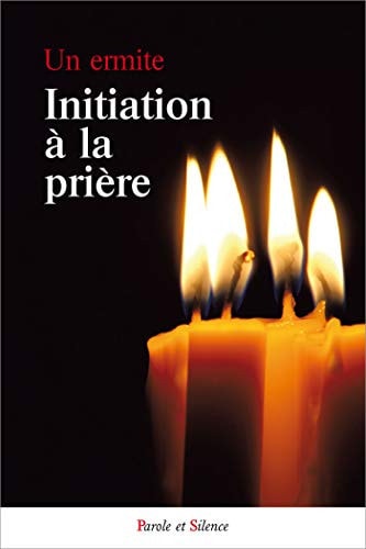 INITIATION A LA PRIERE, de Un ermite | portada del libro