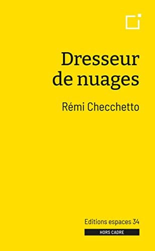 DRESSEUR DE NUAGES, de CHECCHETTO REMI | portada del libro