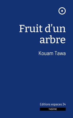FRUIT D UN ARBRE, de TAWA KOUAM | portada del libro