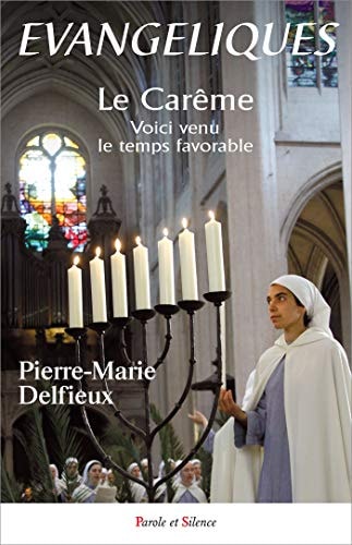 EVANGELIQUES LE CAREME, de Pierre-Marie Delfieux | portada del libro