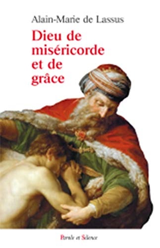 DIEU DE MISERICORDE ET DE GRACE, de Alain-Marie de Lassus | portada del libro