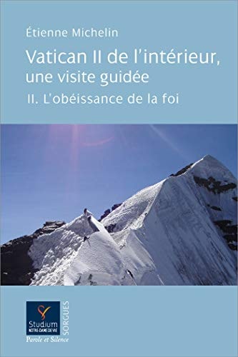 VATICAN II DE L INTERIEUR VISITE GUIDEE L OBEISSANCE DE LA F, de Étienne Michelin | portada del libro