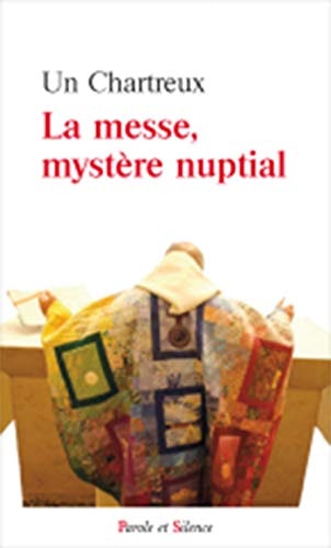 LA MESSE MYSTERE NUPTIAL, de Un Chartreux | portada del libro