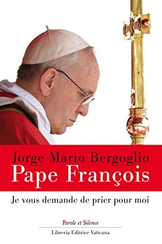 JE VOUS DEMANDE DE PRIER POUR MOI, de François ((pape | portada del libro