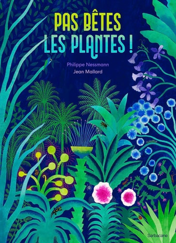 AS BETES LES PLANTES !, de Philippe Nessmann | portada del libro