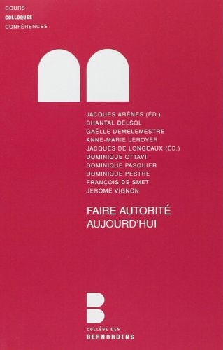FAIRE AUTORITE AUJOURD'HUI, de Le Collège des Bernardins (Paris). | portada del libro