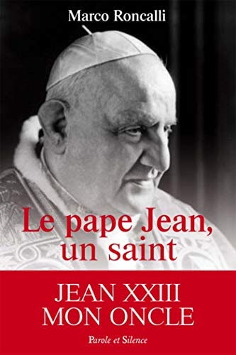 LE PAPE JEAN UN SAINT, de Marco Roncalli | portada del libro