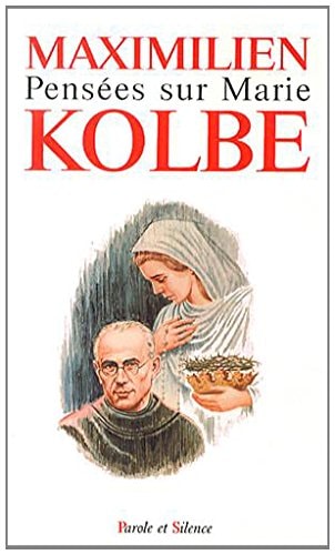 PENSEES SUR MARIE, de Maximilien-Marie Kolbe ((saint | portada del libro