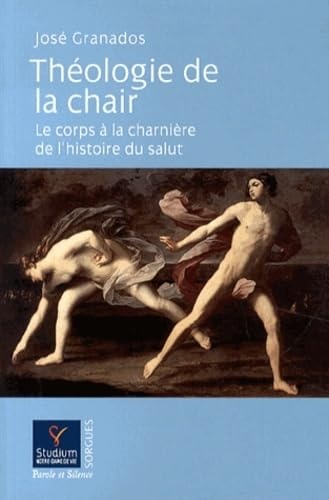 THEOLOGIE DE LA CHAIR, de José Granados (Théologien)) | portada del libro