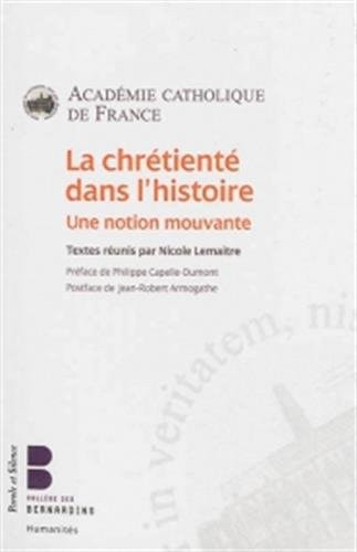 LA CHRETIENTE DANS L'HISTOIRE, de Nicole Lemaître | portada del libro