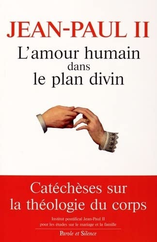 L AMOUR HUMAIN DANS LE PLAN DIVIN, de Jean-Paul II ((pape | portada del libro