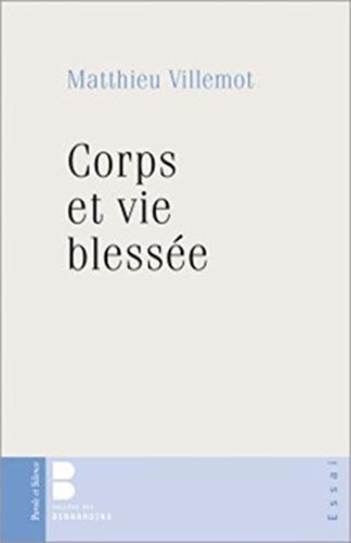 CORPS ET VIE BLESSEE, de Matthieu Villemot | portada del libro