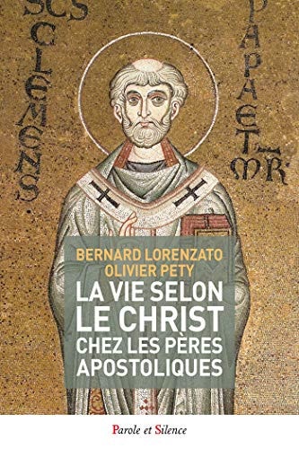 VIE SELON LE CHRIST CHEZ LES PERES APOSTOLIQUES, de Bernard Lorenzato | portada del libro